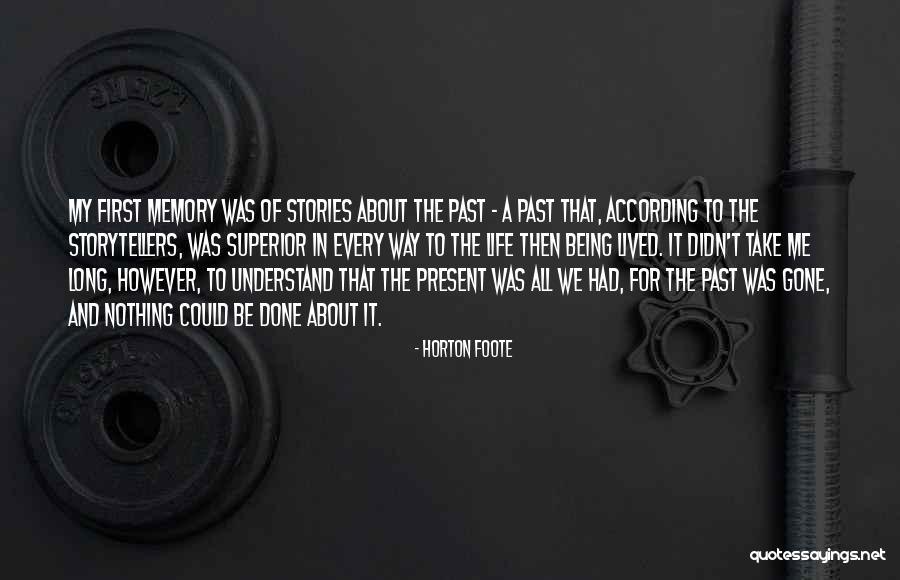 Nipul Doshi Quotes By Horton Foote