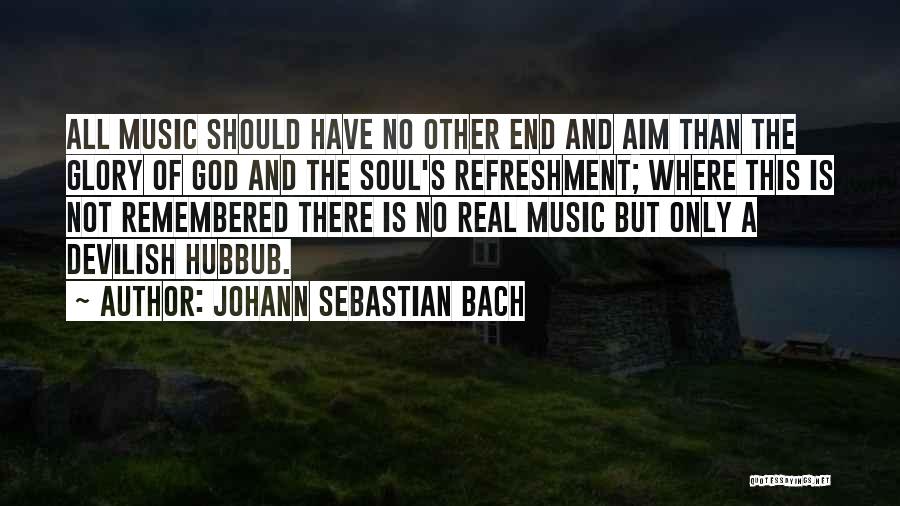 Nirasha Kamukan Quotes By Johann Sebastian Bach