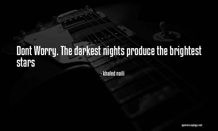 Nirdhar Quotes By Khaled Naili Nirdhar Quotes By Khaled Naili