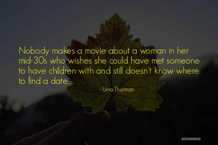 Nirmalendu Chowdhury Quotes By Uma Thurman Nirmalendu Chowdhury Quotes By Uma Thurman