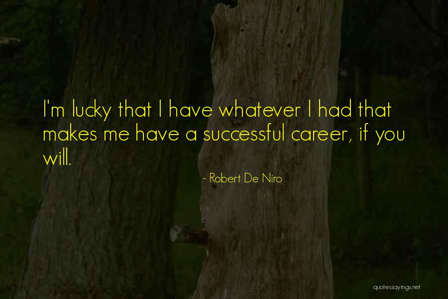 Niro Quotes By Robert De Niro Niro Quotes By Robert De Niro