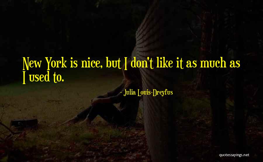 Niroshana Quotes By Julia Louis-Dreyfus Niroshana Quotes By Julia Louis-Dreyfus