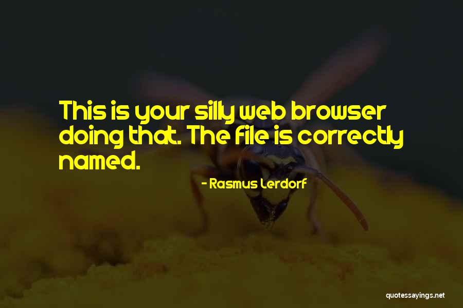 Nirupama Rajkumar Quotes By Rasmus Lerdorf Nirupama Rajkumar Quotes By Rasmus Lerdorf
