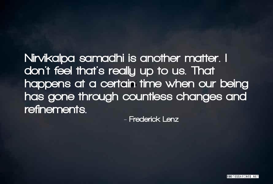 Nirvikalpa Quotes By Frederick Lenz Nirvikalpa Quotes By Frederick Lenz