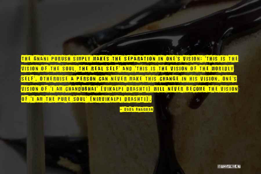 Nirvikalpi Drasti Quotes By Dada Bhagwan Nirvikalpi Drasti Quotes By Dada Bhagwan