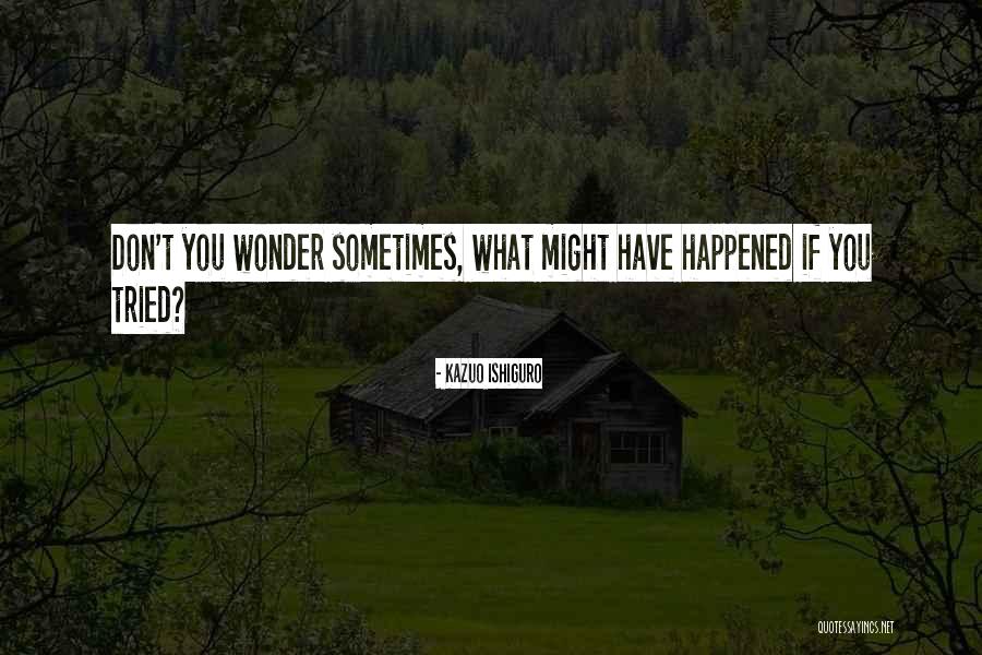 Nischay Soft Quotes By Kazuo Ishiguro Nischay Soft Quotes By Kazuo Ishiguro