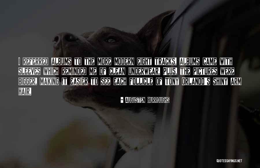 Nisha Love Quotes By Augusten Burroughs Nisha Love Quotes By Augusten Burroughs