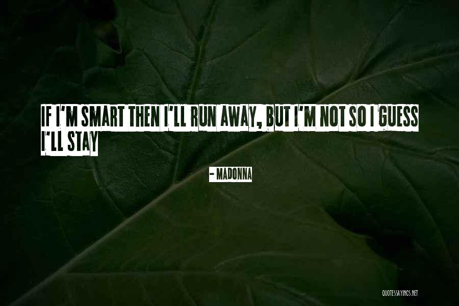 Niskogradnja Quotes By Madonna Niskogradnja Quotes By Madonna
