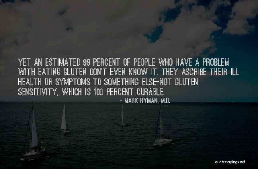 Nisreen Yaghmour Quotes By Mark Hyman, M.D. Nisreen Yaghmour Quotes By Mark Hyman, M.D.