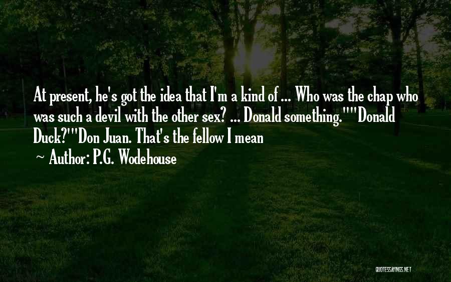 Nistelrode Quotes By P.G. Wodehouse