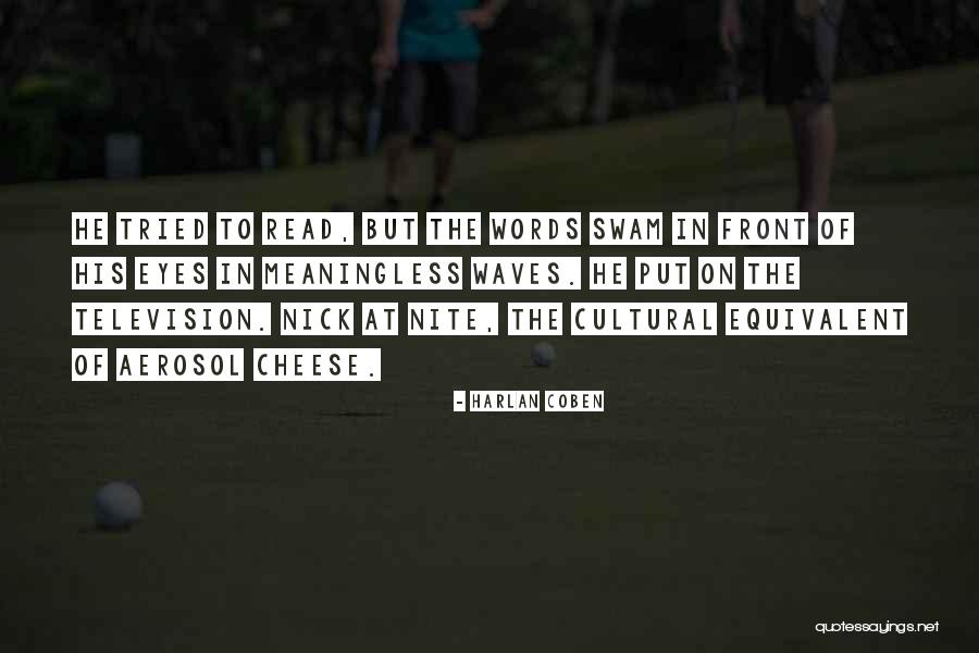 Nite Eyes Quotes By Harlan Coben Nite Eyes Quotes By Harlan Coben
