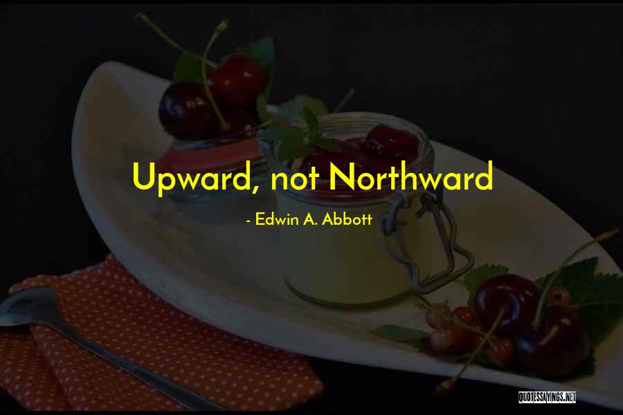 Nivas Tech Quotes By Edwin A. Abbott Nivas Tech Quotes By Edwin A. Abbott