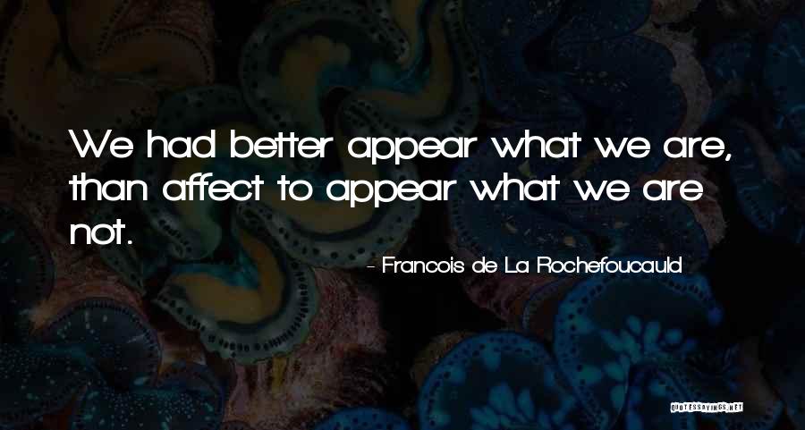 Niveladoras Quotes By Francois De La Rochefoucauld Niveladoras Quotes By Francois De La Rochefoucauld