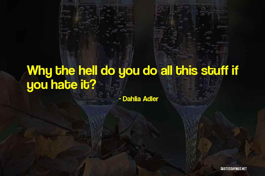 Nivelul De Oxigen Quotes By Dahlia Adler