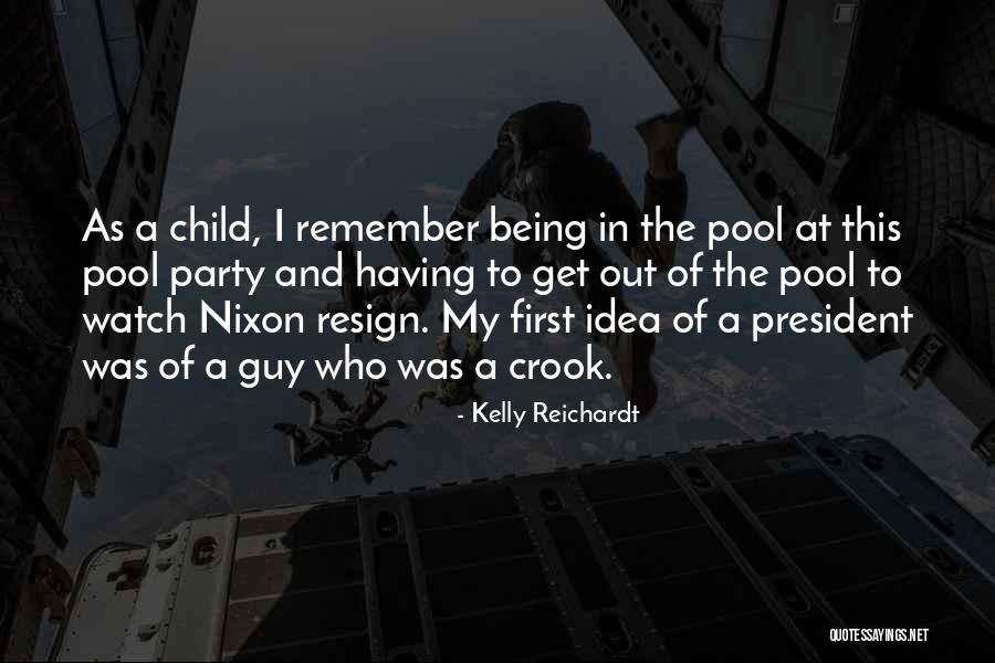 Nixon Crook Quotes By Kelly Reichardt Nixon Crook Quotes By Kelly Reichardt