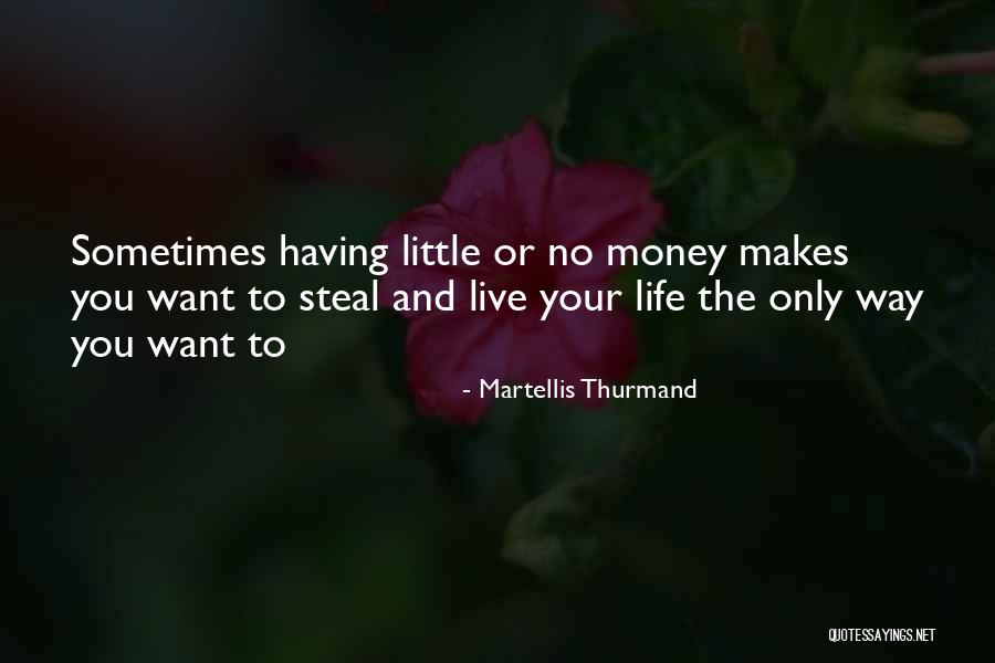 Niyamiya Quotes By Martellis Thurmand Niyamiya Quotes By Martellis Thurmand