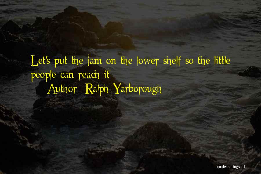 Niyogi Lab Quotes By Ralph Yarborough