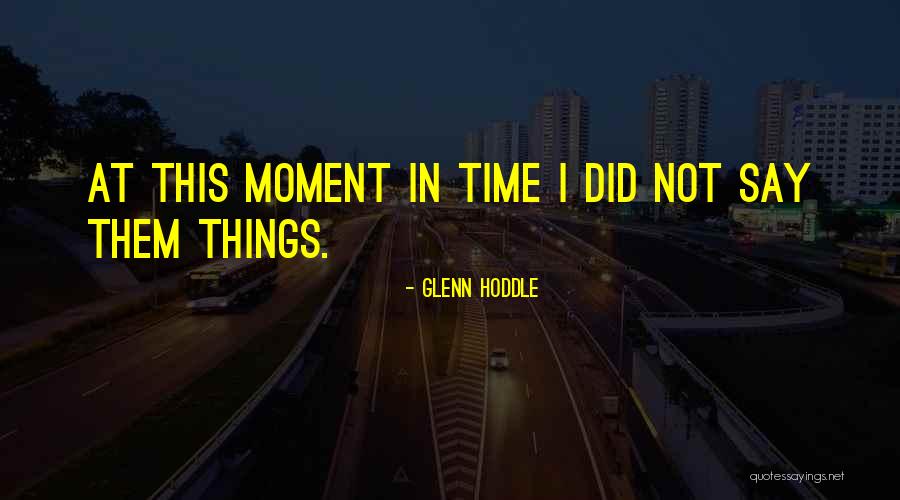 Nized Quotes By Glenn Hoddle Nized Quotes By Glenn Hoddle