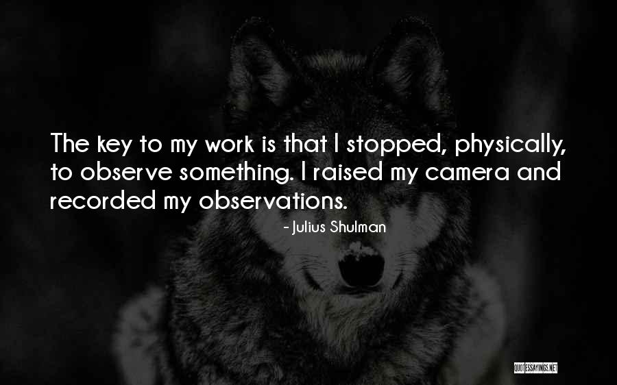 Nizuko Quotes By Julius Shulman Nizuko Quotes By Julius Shulman