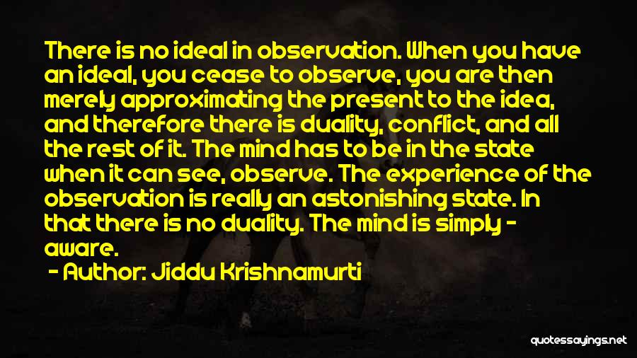 Nj Housewives Quotes By Jiddu Krishnamurti