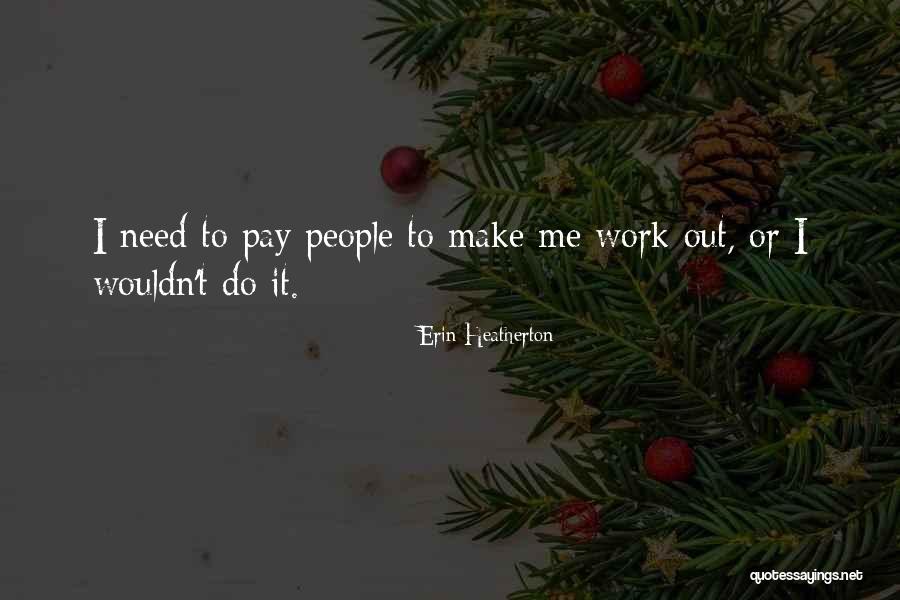 Njegova Uzoritost Quotes By Erin Heatherton Njegova Uzoritost Quotes By Erin Heatherton