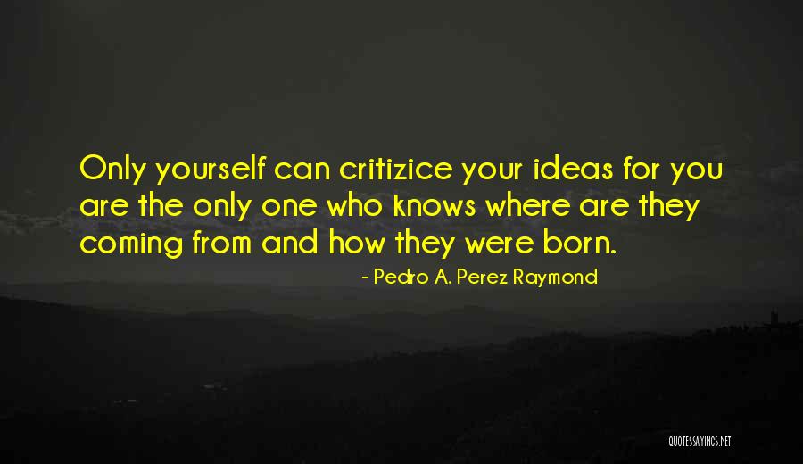 Njerezit Me Aftesi Quotes By Pedro A. Perez Raymond Njerezit Me Aftesi Quotes By Pedro A. Perez Raymond