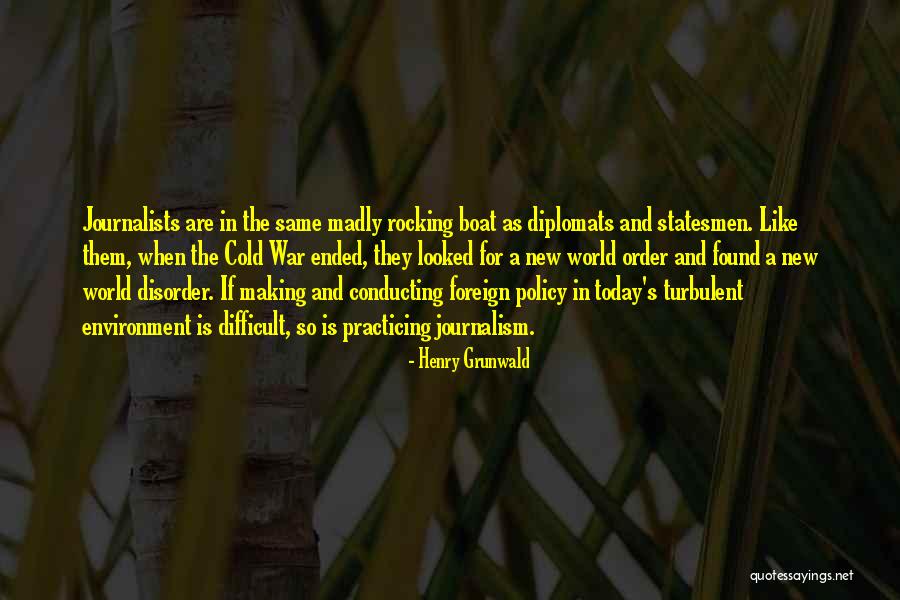 Njihalice Quotes By Henry Grunwald Njihalice Quotes By Henry Grunwald