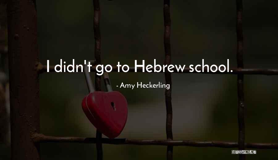 Nkdon Quotes By Amy Heckerling Nkdon Quotes By Amy Heckerling