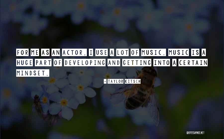 Nketiah Ceballos Quotes By Taylor Kitsch Nketiah Ceballos Quotes By Taylor Kitsch