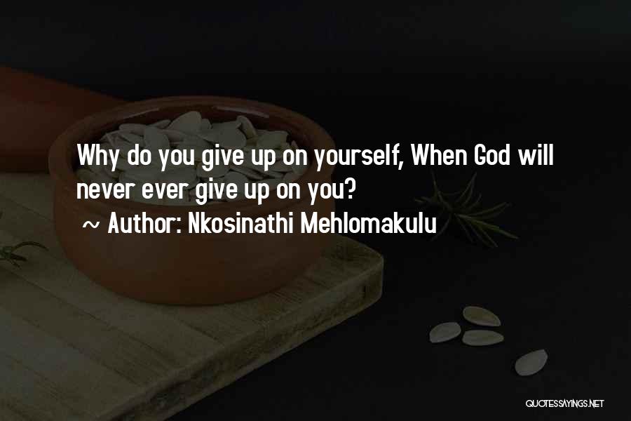 Nkosinathi Mehlomakulu Quotes 573593