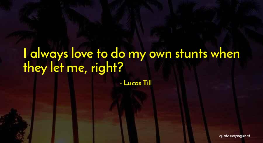 Nmaga Hat Quotes By Lucas Till