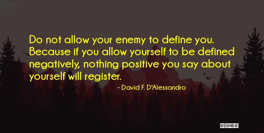Nme Gallagher Quotes By David F. D'Alessandro Nme Gallagher Quotes By David F. D'Alessandro
