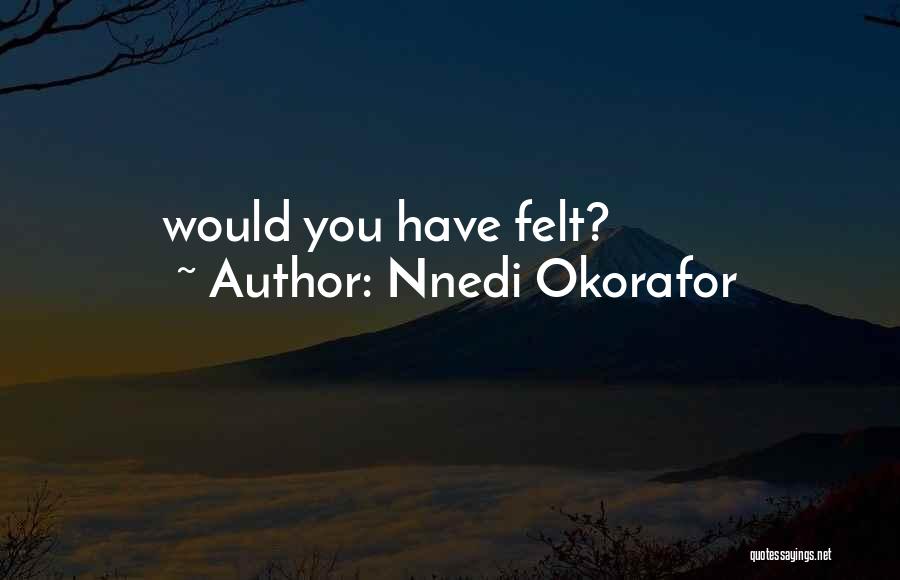 Nnedi Okorafor Quotes 1189916