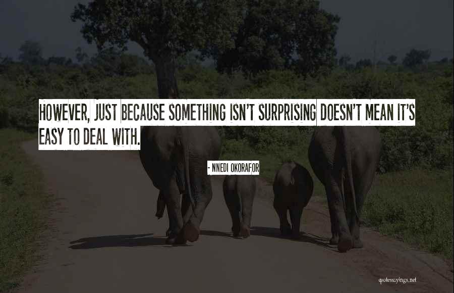 Nnedi Okorafor Quotes 1538262 Nnedi Okorafor Quotes 1538262