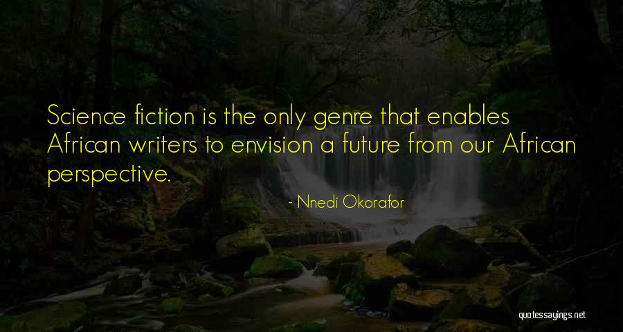 Nnedi Okorafor Quotes 390145 Nnedi Okorafor Quotes 390145
