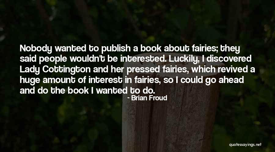 Nngo Quotes By Brian Froud Nngo Quotes By Brian Froud