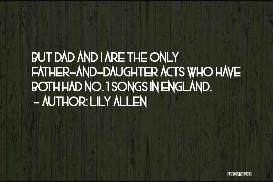 No 1 Dad Quotes By Lily Allen