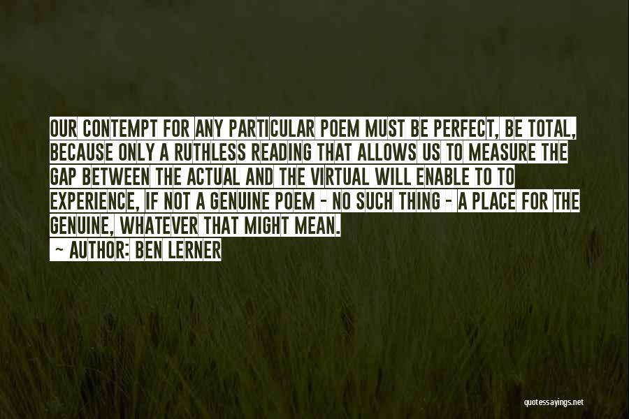No 1 Is Perfect Quotes By Ben Lerner