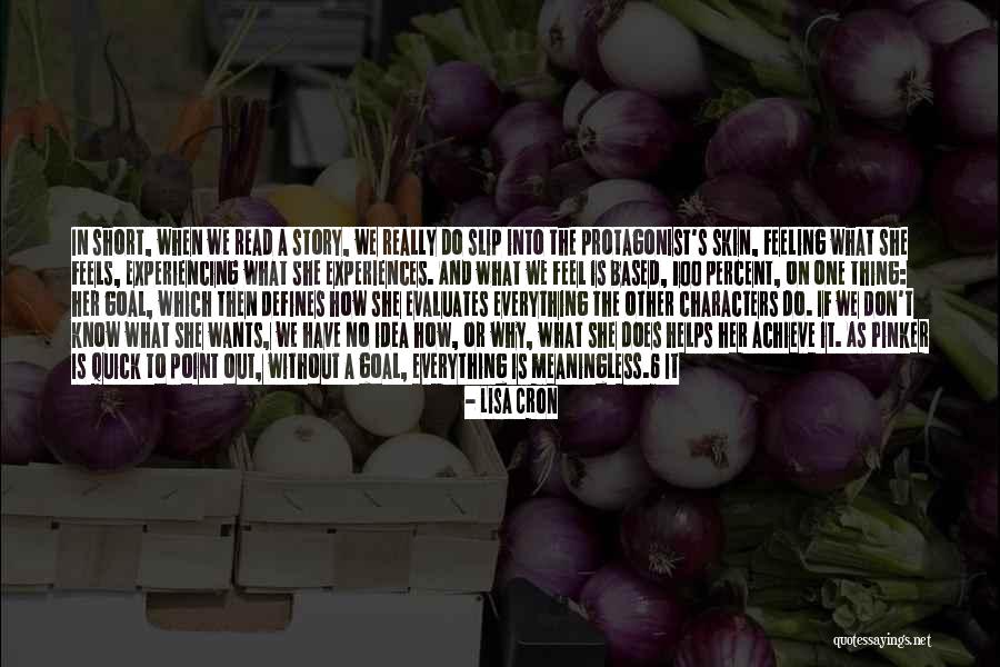 No 6 Quotes By Lisa Cron No 6 Quotes By Lisa Cron