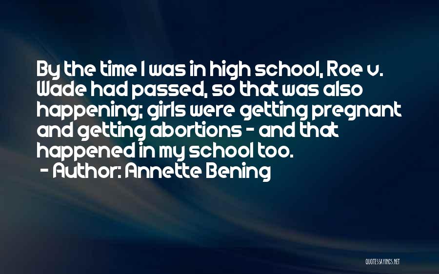 No Abortions Quotes By Annette Bening