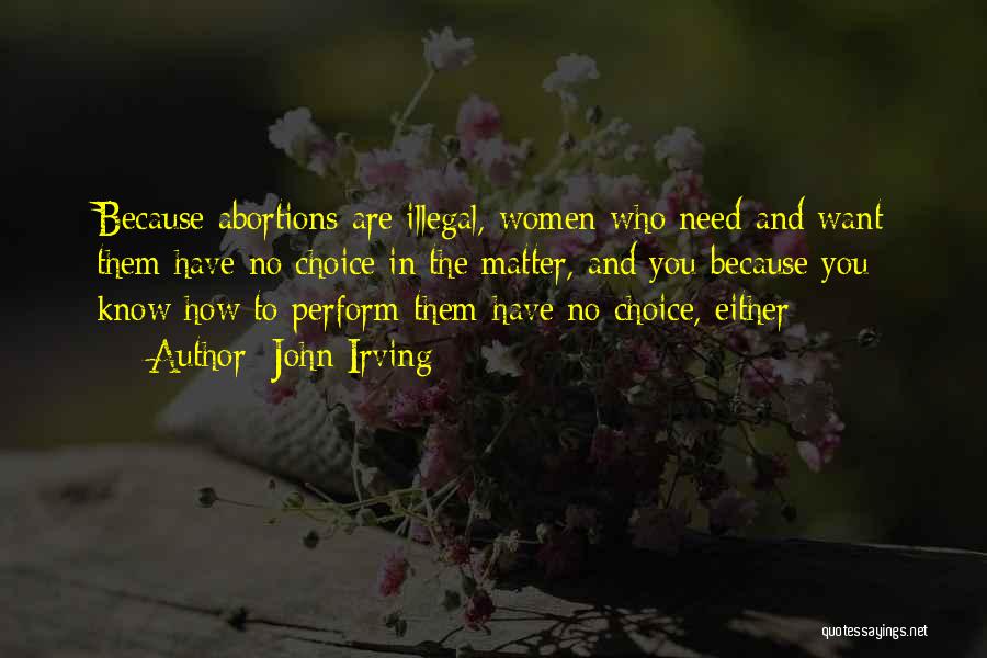 No Abortions Quotes By John Irving