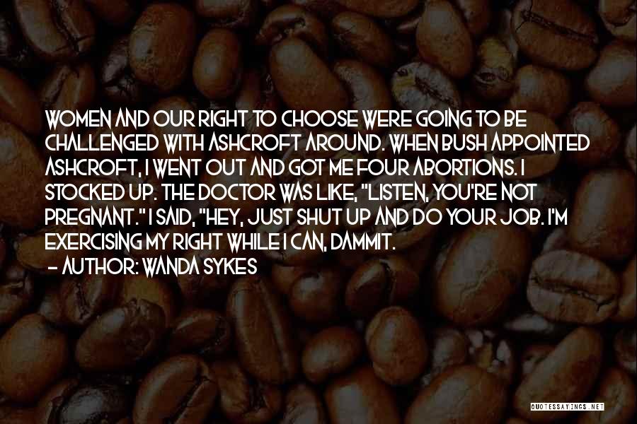 No Abortions Quotes By Wanda Sykes