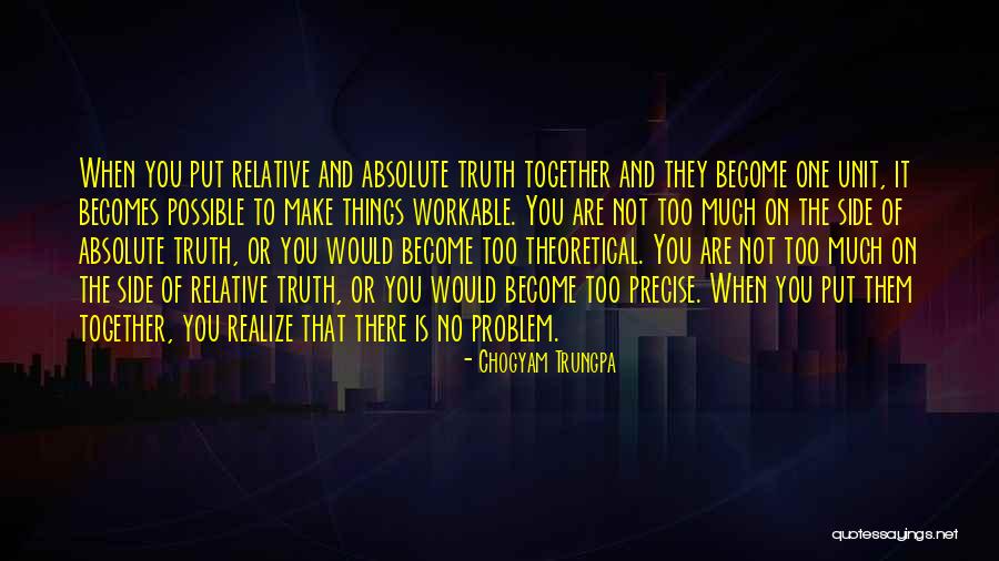 No Absolute Truth Quotes By Chogyam Trungpa No Absolute Truth Quotes By Chogyam Trungpa