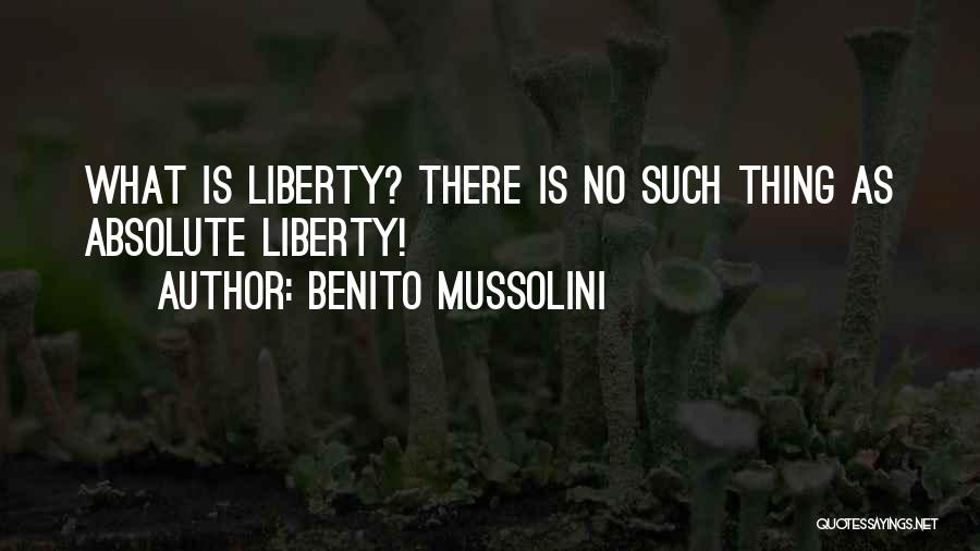 No Absolutes Quotes By Benito Mussolini