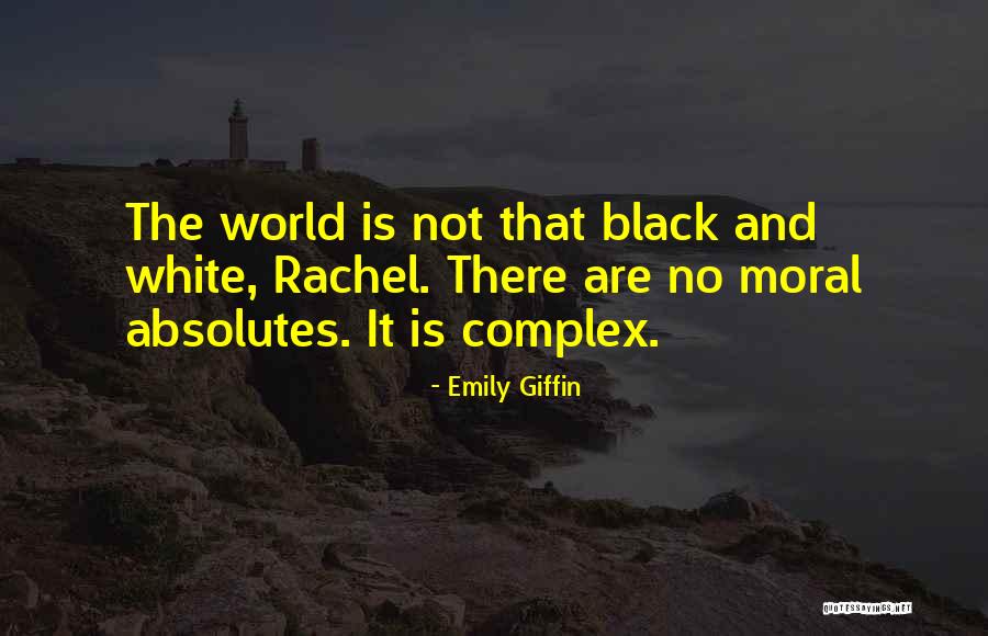 No Absolutes Quotes By Emily Giffin