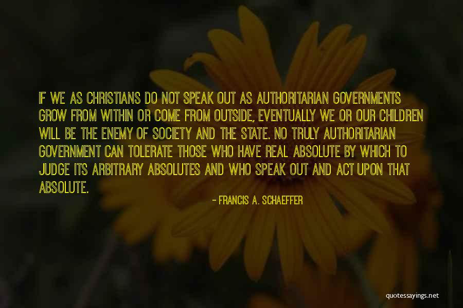 No Absolutes Quotes By Francis A. Schaeffer No Absolutes Quotes By Francis A. Schaeffer