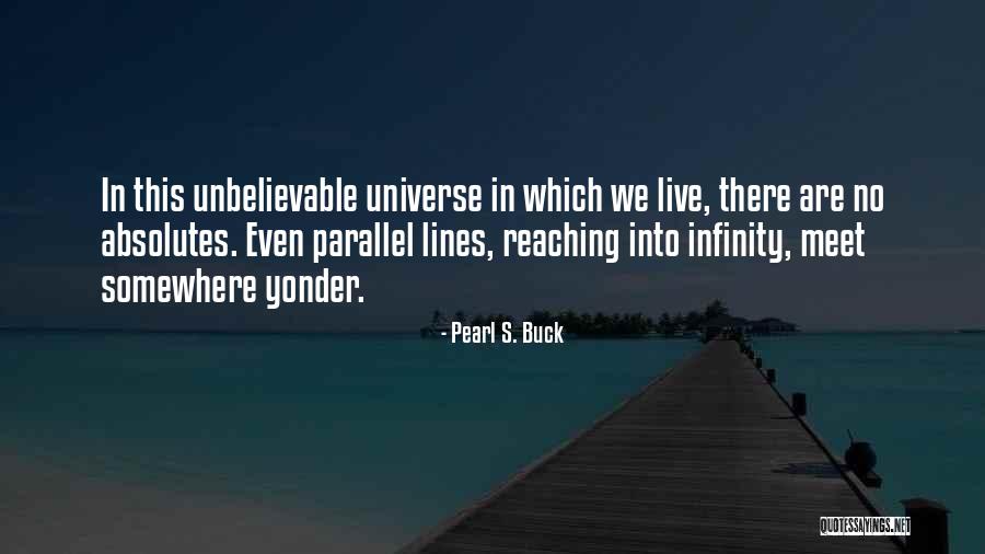 No Absolutes Quotes By Pearl S. Buck