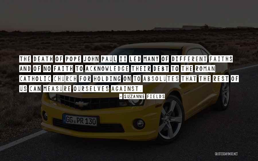 No Absolutes Quotes By Suzanne Fields No Absolutes Quotes By Suzanne Fields