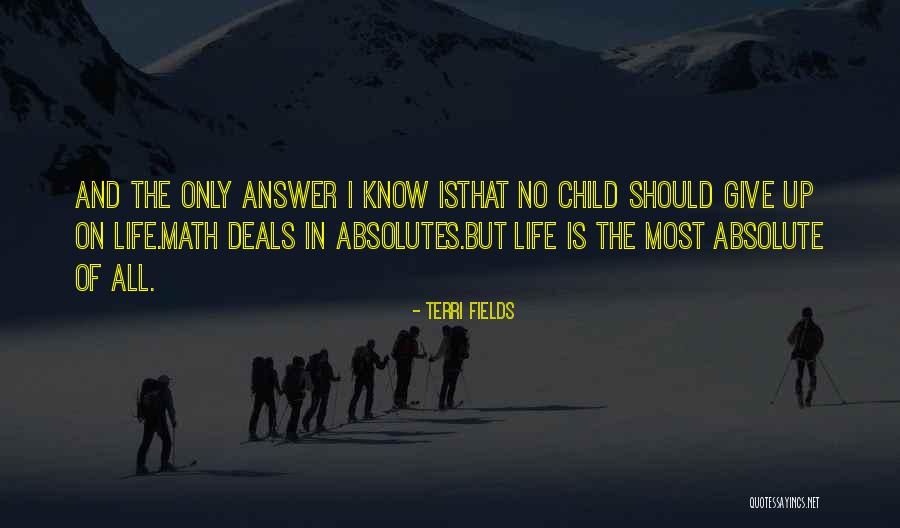 No Absolutes Quotes By Terri Fields