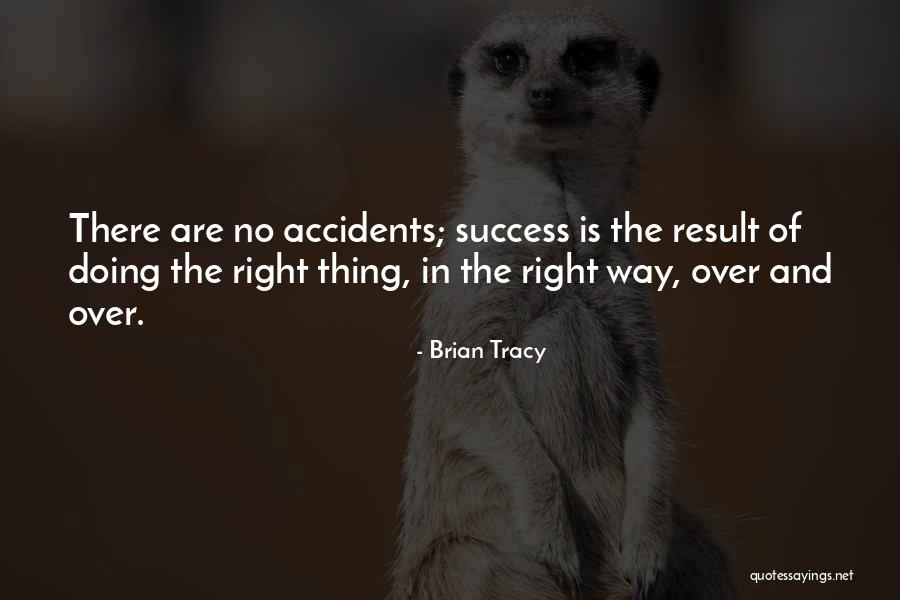 No Accidents Quotes By Brian Tracy